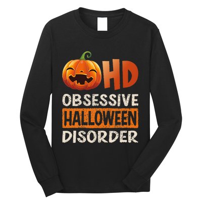 Funny Obsessive Halloween Disorder OHD Pumpkin Costume Long Sleeve Shirt