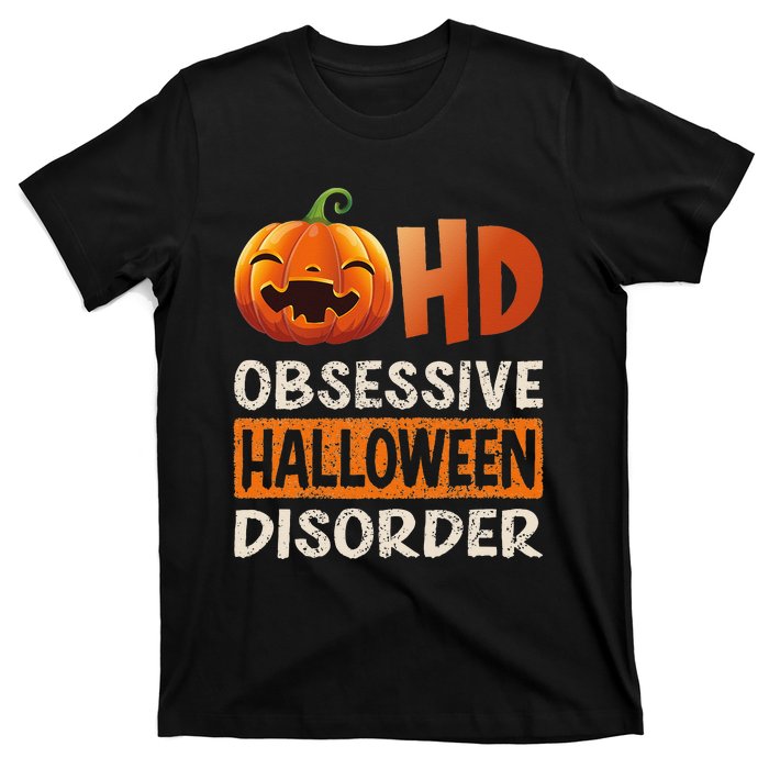 Funny Obsessive Halloween Disorder OHD Pumpkin Costume T-Shirt