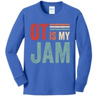 Funny Ot Is My Jam T Giftcool Gift Occupational Therapy Funny Gift Kids Long Sleeve Shirt