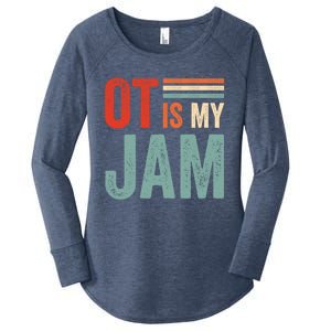 Funny Ot Is My Jam T Giftcool Gift Occupational Therapy Funny Gift Women's Perfect Tri Tunic Long Sleeve Shirt