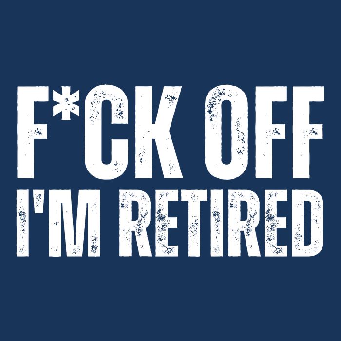 Fuck Off IM Retired Beanie