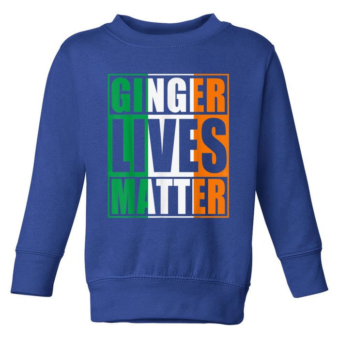 Flag Of Ireland Ginger Lives Matter St Patricks Day Gift Toddler Sweatshirt