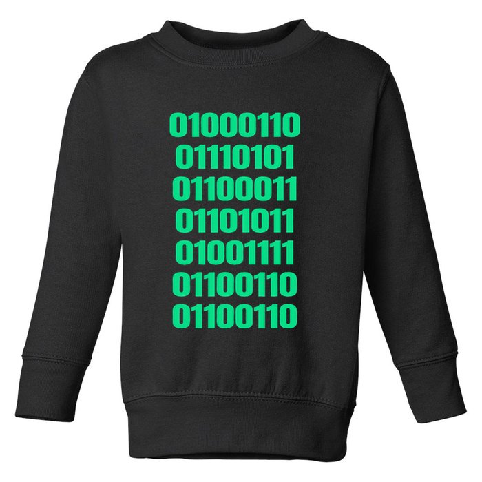 Fuck Off In Binary Code  Toddler Sweatshirt
