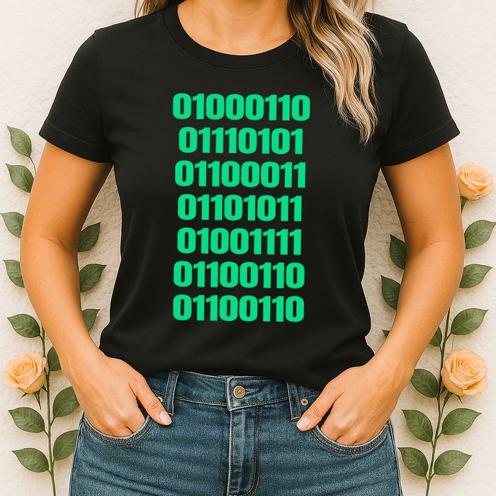 Fuck Off In Binary Code  Womens T-Shirt