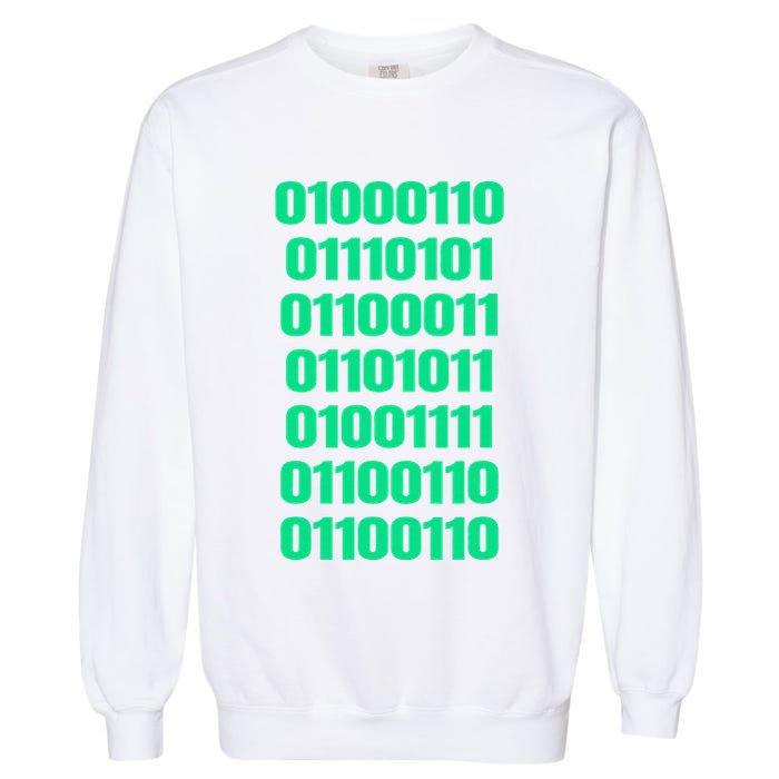 Fuck Off In Binary Code  Garment-Dyed Sweatshirt