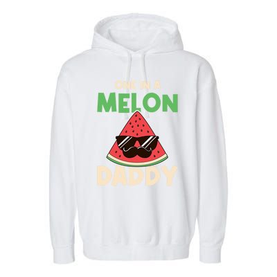 Fun One In A Melon Daddy Fathers Birthday Party Day Matching Gift Garment-Dyed Fleece Hoodie