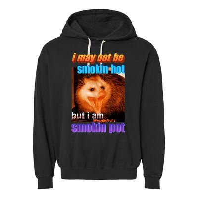 Funny Opossum I May Not Be Smoking Hot But I'm Smoking Pot Garment-Dyed Fleece Hoodie