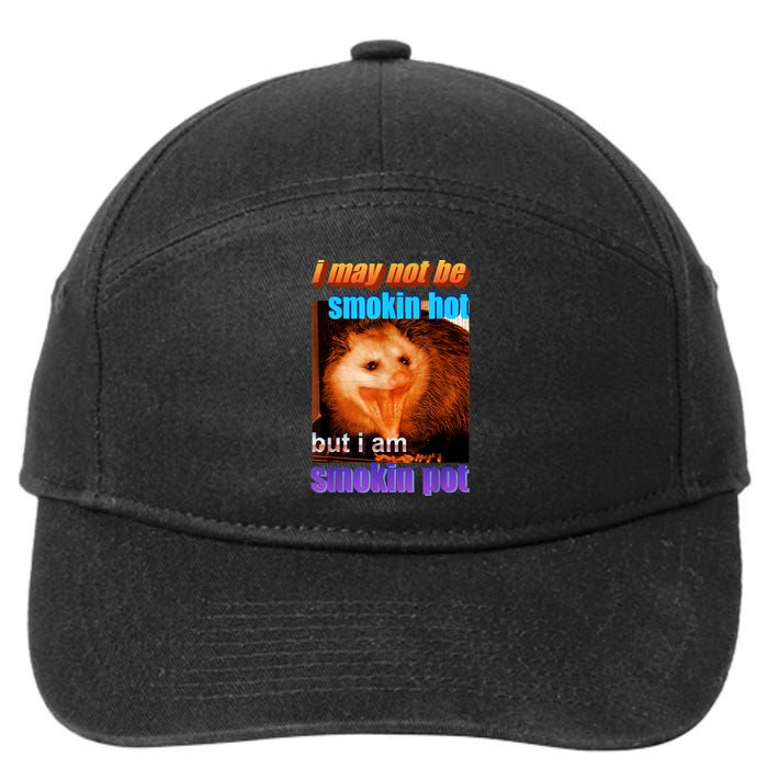 Funny Opossum I May Not Be Smoking Hot But I'm Smoking Pot 7-Panel Snapback Hat