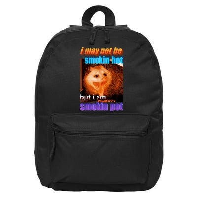 Funny Opossum I May Not Be Smoking Hot But I'm Smoking Pot 16 in Basic Backpack