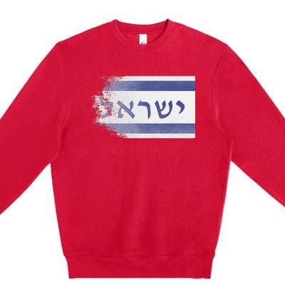 Flag of Israel With the Word Israel in Hebrew Pro Jewish Premium Crewneck Sweatshirt