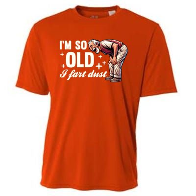 Funny Old IM So Old I Fart Dust Retired Gag Design Gift Cooling Performance Crew T-Shirt