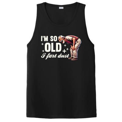 Funny Old IM So Old I Fart Dust Retired Gag Design Gift PosiCharge Competitor Tank