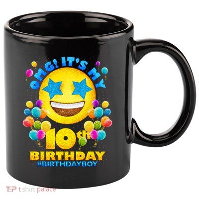Funny OMG It's My 10th Birthday #BirthdayBoy Emoji 11oz C Handle Ceramic Mug
