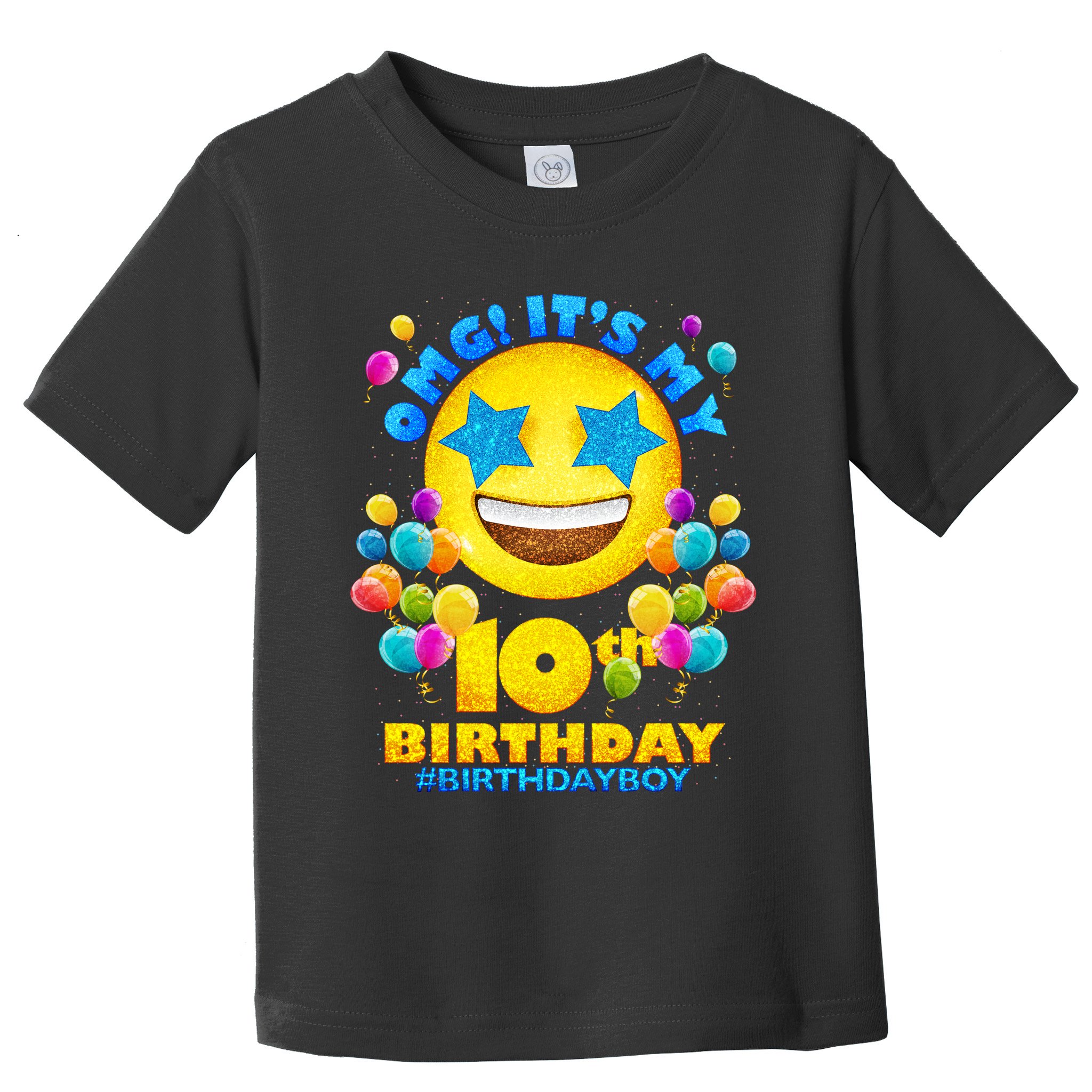 Funny OMG It's My 10th Birthday #BirthdayBoy Emoji Toddler T-Shirt