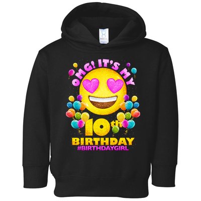 Funny OMG It's My 10th Birthday #BirthdayGirl Emoji Toddler Hoodie
