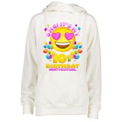 Funny OMG It's My 10th Birthday #BirthdayGirl Emoji Womens Funnel Neck Pullover Hood