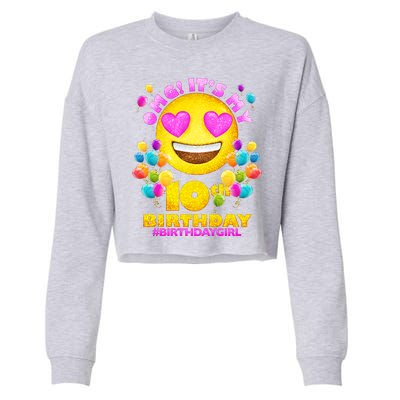 Funny OMG It's My 10th Birthday #BirthdayGirl Emoji Cropped Pullover Crew