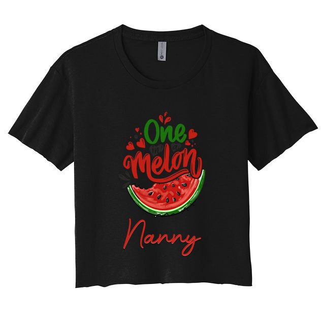 Funny One In A Melon Nanny Matching Group Gift Crop Top