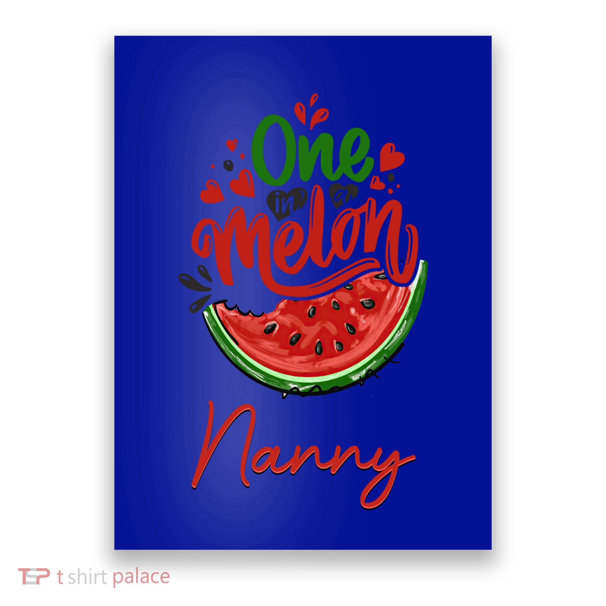 Funny One In A Melon Nanny Matching Group Gift Poster