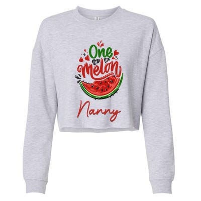 Funny One In A Melon Nanny Matching Group Gift Cropped Pullover Crew