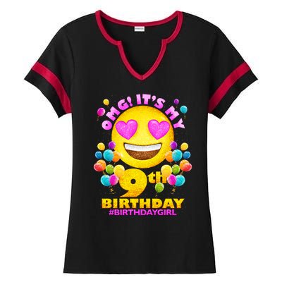 Funny OMG It's My 9th Birthday #BirthdayGirl Emoji Ladies Halftime Notch Neck Tee