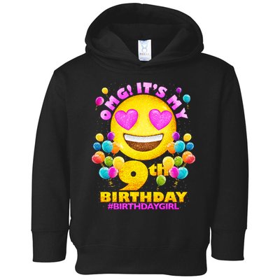 Funny OMG It's My 9th Birthday #BirthdayGirl Emoji Toddler Hoodie