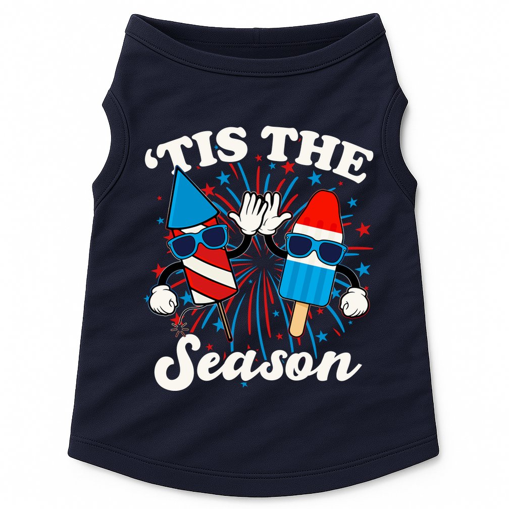 Fourth Of July Red White And Blue Tis The Season Fireworks And Popsicles Doggie Tank