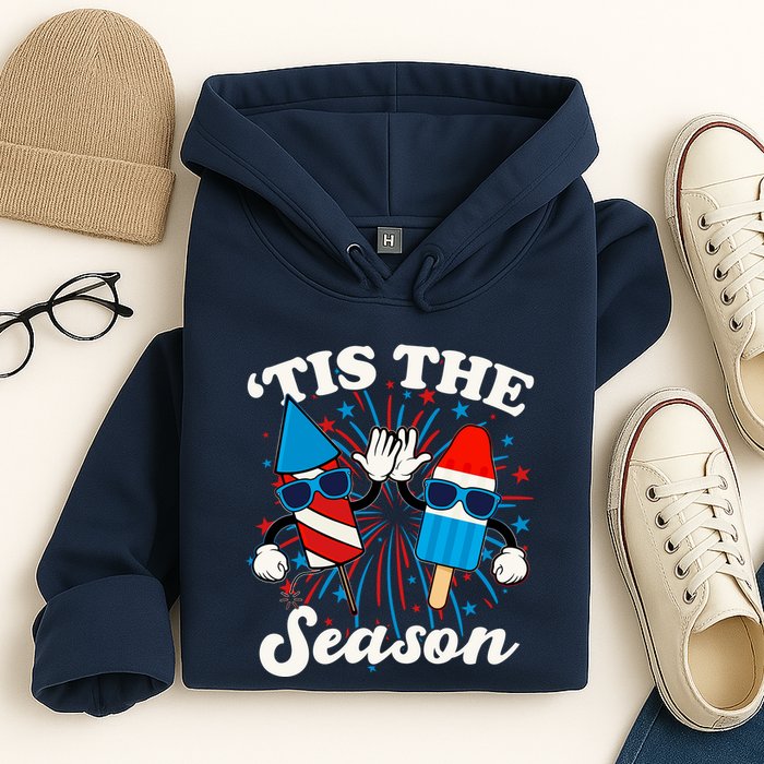 Fourth Of July Red White And Blue Tis The Season Fireworks And Popsicles Hoodie
