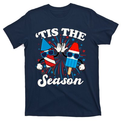 Fourth Of July Red White And Blue Tis The Season Fireworks And Popsicles T-Shirt