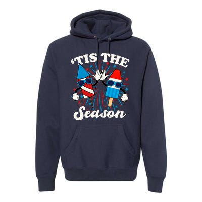 Fourth Of July Red White And Blue Tis The Season Fireworks And Popsicles Premium Hoodie