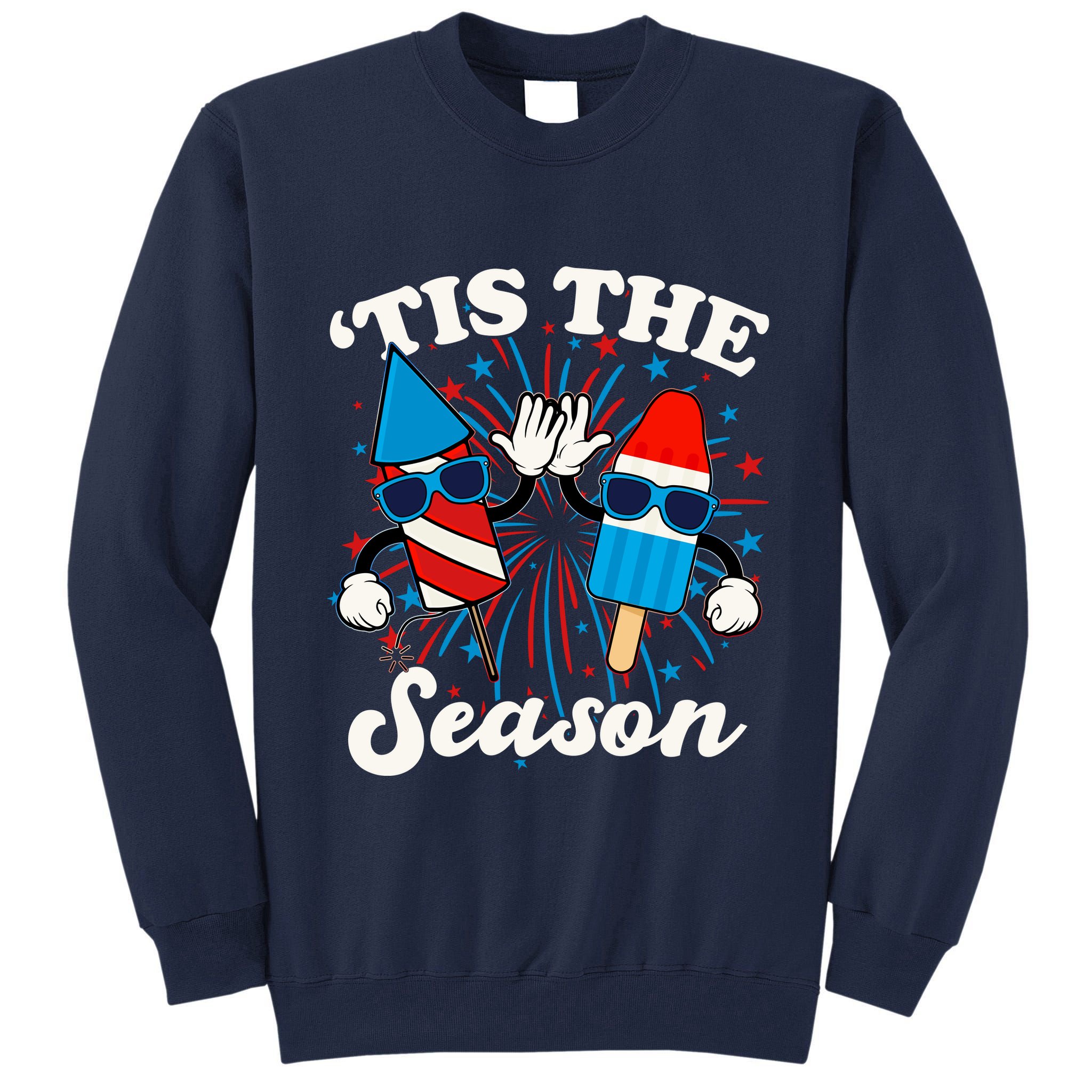 Fourth Of July Red White And Blue Tis The Season Fireworks And Popsicles Tall Sweatshirt