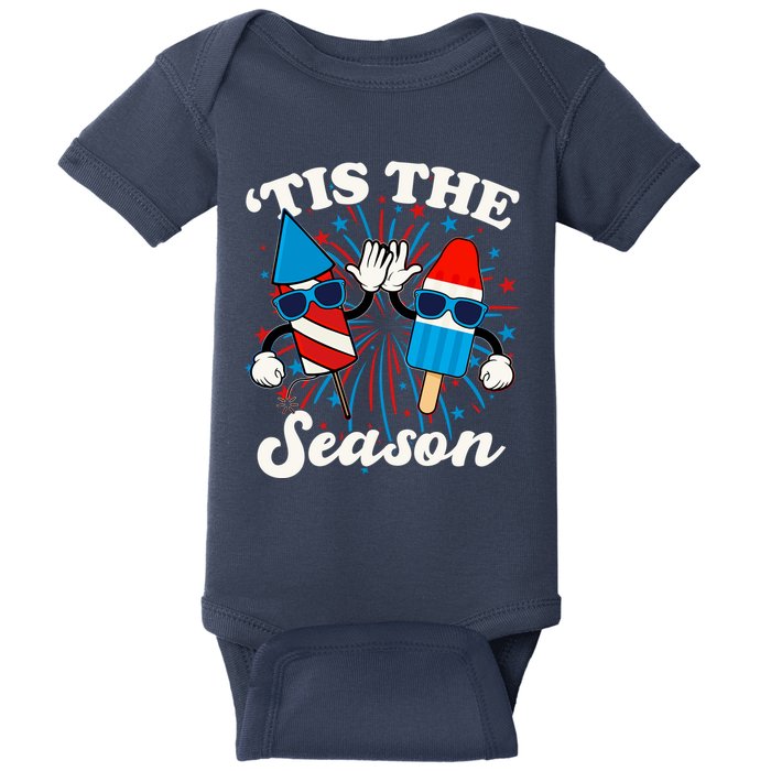 Fourth Of July Red White And Blue Tis The Season Fireworks And Popsicles Baby Bodysuit