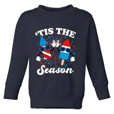 Fourth Of July Red White And Blue Tis The Season Fireworks And Popsicles Toddler Sweatshirt
