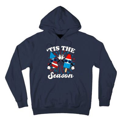 Fourth Of July Red White And Blue Tis The Season Fireworks And Popsicles Tall Hoodie