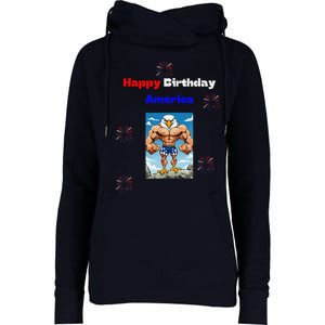 Fourth Of July Happy Birthday America Womens Funnel Neck Pullover Hood