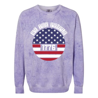 Fourth Of July We The People 1776 Gift Usa Constitution Gift Colorblast Crewneck Sweatshirt