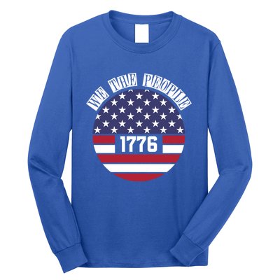 Fourth Of July We The People 1776 Gift Usa Constitution Gift Long Sleeve Shirt