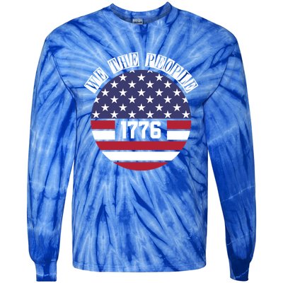 Fourth Of July We The People 1776 Gift Usa Constitution Gift Tie-Dye Long Sleeve Shirt