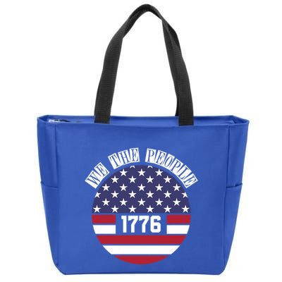 Fourth Of July We The People 1776 Gift Usa Constitution Gift Zip Tote Bag