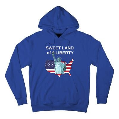 Fourth Of July Sweet Land Of Liberty Usa Flag Patriotic Gift Tall Hoodie