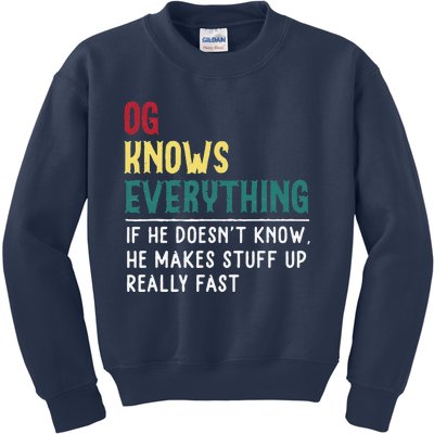 Funny OG Know Everything Fathers Day Gift For Gpa OG Kids Sweatshirt