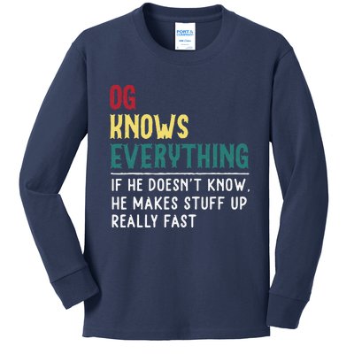 Funny OG Know Everything Fathers Day Gift For Gpa OG Kids Long Sleeve Shirt