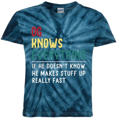 Funny OG Know Everything Fathers Day Gift For Gpa OG Kids Tie-Dye T-Shirt