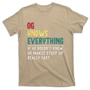 Funny OG Know Everything Fathers Day Gift For Gpa OG T-Shirt