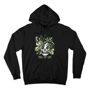 Full Of Life Skull Gardening Garden Tall Hoodie