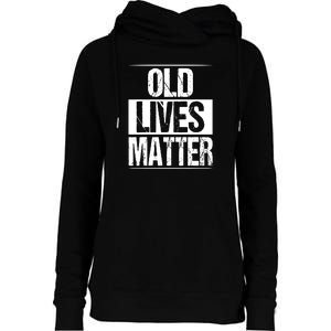 Funny Old Lives Matter 40th 50th 60th Birthday Gifts For Men Womens Funnel Neck Pullover Hood