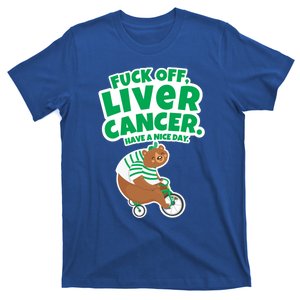 Fuck Off Liver Cancer Bear Cute Gift T-Shirt