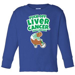 Fuck Off Liver Cancer Bear Cute Gift Toddler Long Sleeve Shirt