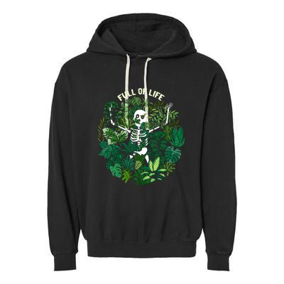 Full Of Life Plant Lover Gifts Garment-Dyed Fleece Hoodie