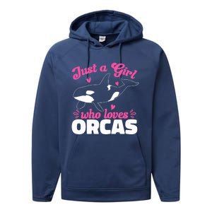 Funny Orca Lovers Just A Girl Who Loves Orcas Whales Performance Fleece Hoodie